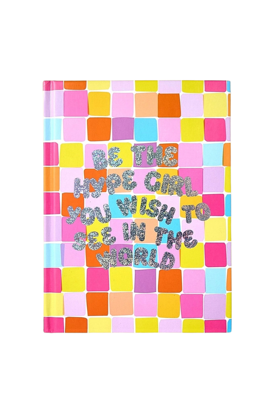 Be the Hype Girl Hardcover Notebook