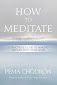 How to Meditate